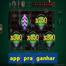 app pra ganhar dinheiro jogando